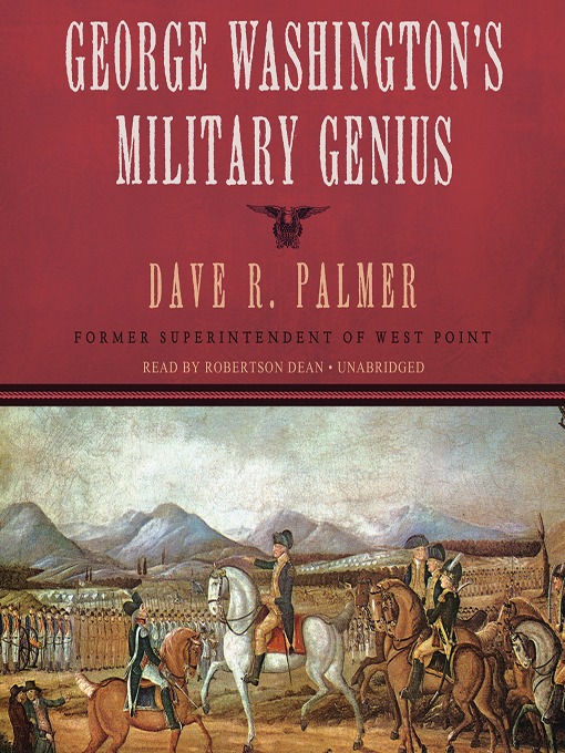 Title details for George Washington's Military Genius by Dave R. Palmer - Available